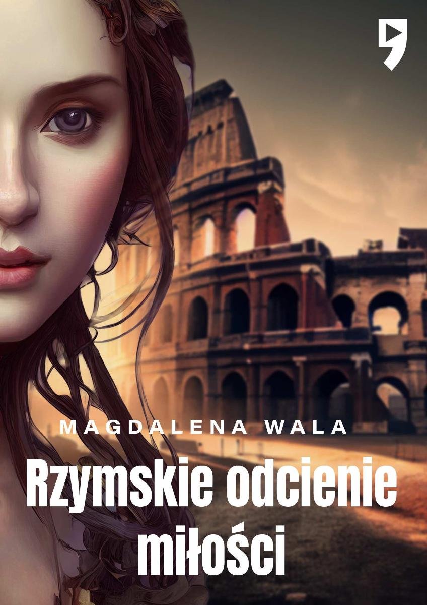 Rzymskie Odcienie Miłości Wala Magdalena Ebook Sklep Empikcom 8857