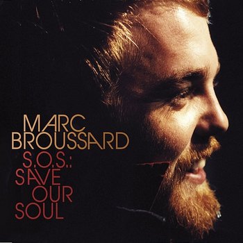 S.O.S.: Save Our Soul - Marc Broussard