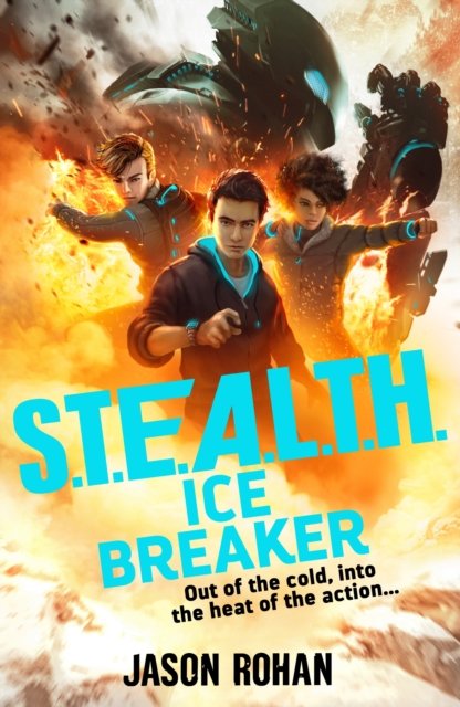 Stealth Book Jason Rohan S.T.E.A.L.T.H.: Ice Breaker: Book 2 - Jason Rohan | Książka w Empik