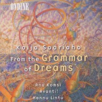 Saariaho: From The Grammar Of Dreams - Various Artists