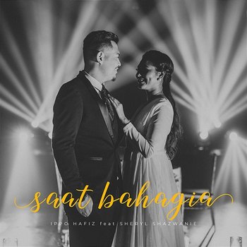 Saat Bahagia - Ippo Hafiz feat. Sheryl Shazwanie