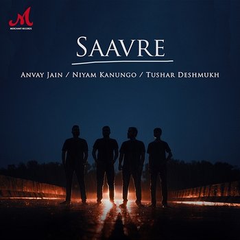 Saavre - Anvay Jain, Niyam Kanungo & Tushar Deshmukh