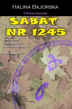 Sabat numer 1245 - Bajorska Halina