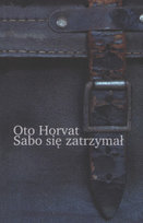 Sabo się zatrzymał Horvat Oto