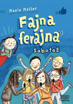 Sabotaż. Fajna ferajna. Tom 3 Kasia Keller
