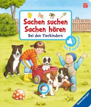 Sachen suchen, Sachen hören: Bei den Tierkindern; .