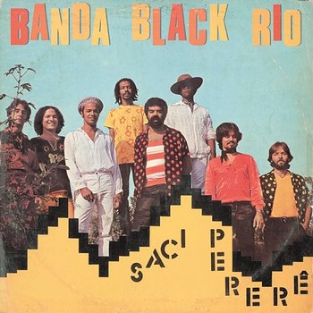 Saci Pererê - Banda Black Rio