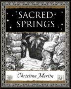 Sacred Springs - Holy Wells in Great Britain Martin Christina