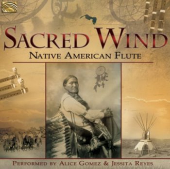 Sacred Wind - Native American Flute - Gomez Alice, Reyes Jessita