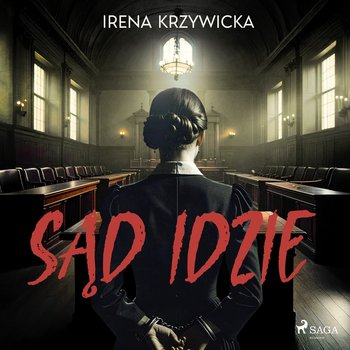 Sąd idzie - audiobook - Krzywicka Irena