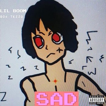 Sad - Lil Boom feat. 904TEZZO