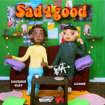 Sad4good - Llusion feat. Cautious Clay, HXNS