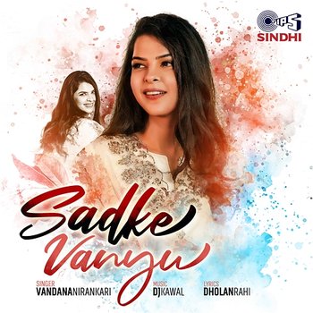 Sadke Vanyu - Vandana Nirankari