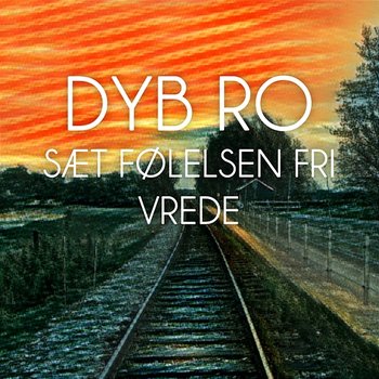 Sæt følelsen fri - Vrede - Dyb Ro