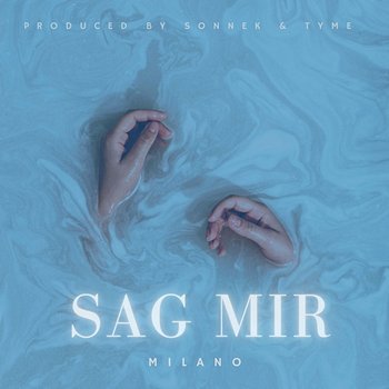 Sag mir - Milano