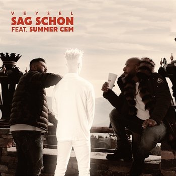 Sag schon - Veysel feat. Summer Cem