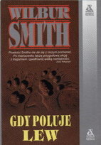 Saga rodu Courteneyów. Tom 4. Gdy poluje lew Smith Wilbur