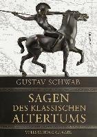 Sagen des klassischen Altertums - Schwab Gustav