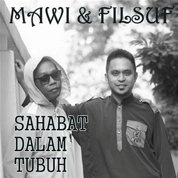 Sahabat Dalam Tubuh (S.D.T) - Mawi & Filsuf