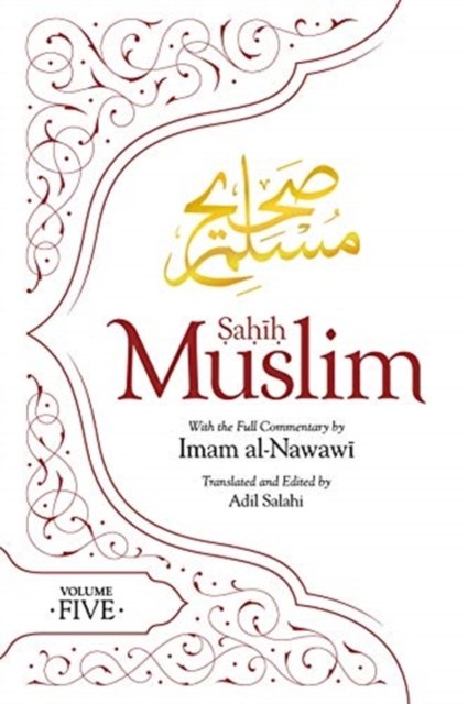 Sahih Muslim (Volume 5): With The Full Commentary By Imam Nawawi - Imam ...