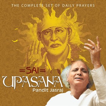 Sai Upasana - Pandit Jasraj