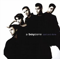 Said And Done Boyzone
