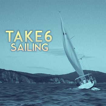 Sailing - Take 6