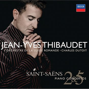 Saint-Saens: Piano Concertos Nos.2 & 5 etc - Jean-Yves Thibaudet, Orchestre de la Suisse Romande, Charles Dutoit