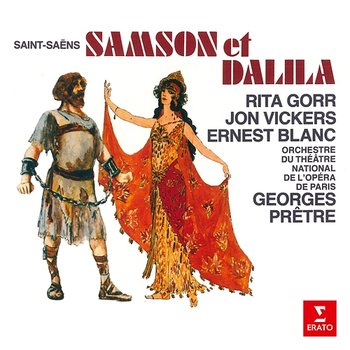 Saint-Saëns: Samson et Dalila, Op. 47 - Rita Gorr, Jon Vickers, Orchestre du Théâtre National de l'Opéra de Paris & Georges Prêtre