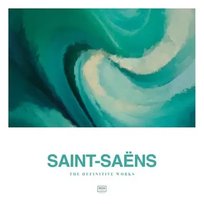 SAINT-SAENS: THE DEFINITE WORKS Artists Various