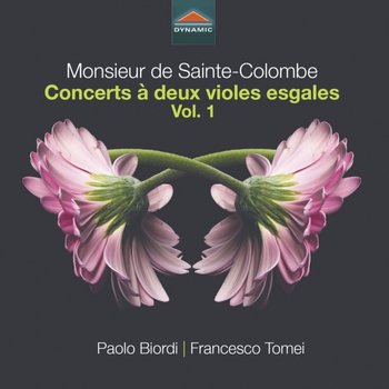 Sainte-Colombe: Concerts à deux violes esgales Volume 1 - Biordi Paolo, Tomei Francesco