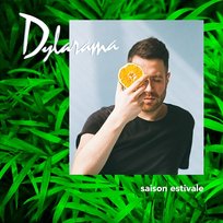 Saison estivale Dylarama
