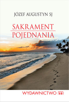 Sakrament pojednania - Augustyn Józef