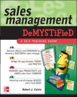 Sales Management Demystified: A Self-Teaching Guide - Calvin Robert, Calvin Robert J.
