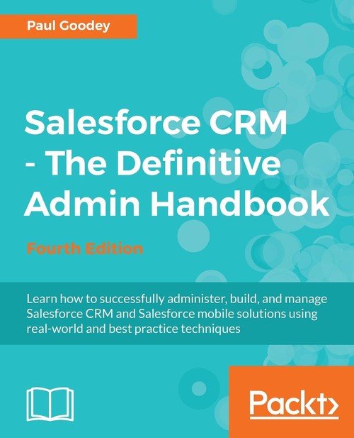 Salesforce CRM - The Definitive Admin Handbook - Paul Goodey | Książka ...