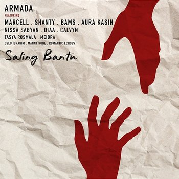 Saling Bantu - Armada feat. Aura Kasih, Bams, Calvyn, DIAA, Manny Rune, Marcell, Meidra, Nissa Sabyan, Oslo Ibrahim, Romantic Echoes, Shanty, Tasya Rosmala