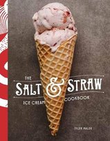 Salt & Straw Ice Cream Cookbook Malek Tyler, Goode Jj