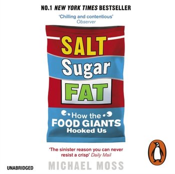 Salt, Sugar, Fat - Moss Michael