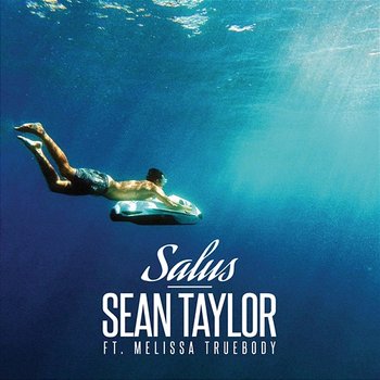 Salus - Sean Taylor feat. Melissa Truebody