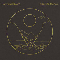 Salute To The Sun Halsall Matthew