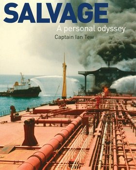 Salvage - A Personal Odyssey - Ian Tew