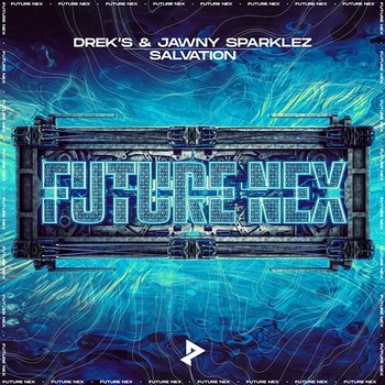 Salvation - Drek's, Jawny Sparklez, & Future Nex