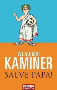 Salve Papa! - Kaminer Wladimir