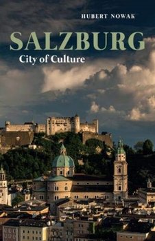 Salzburg: City of Culture - Nowak Hubert