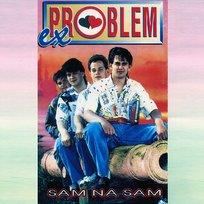 Sam na sam Ex Problem