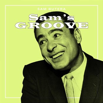 Sam's Groove - Sam Butera