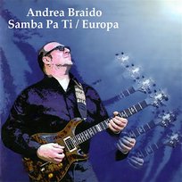 Samba Pa Ti / Europa ANDREA BRAIDO