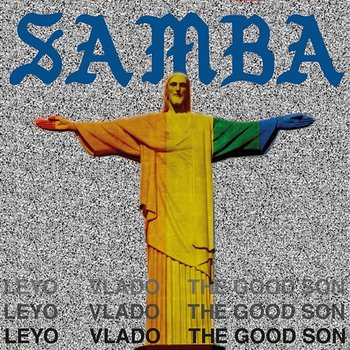 Samba - Leyo, Vlado, The Good Son