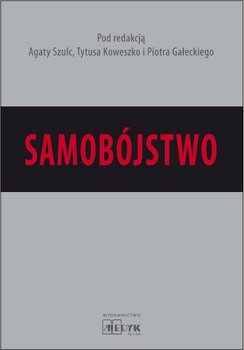 Samobójstwo - Koweszko Tytus, Gałecki Piotr, Szulc Agata