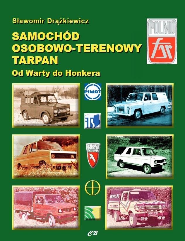 Samochód Osobowo-terenowy Tarpan. Od Warty Do Honkera - Drążkiewicz ...